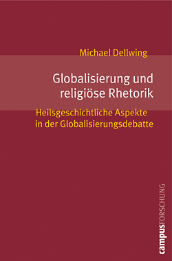 Michael Dellwing: Globalisierung und religiöse Rhetorik