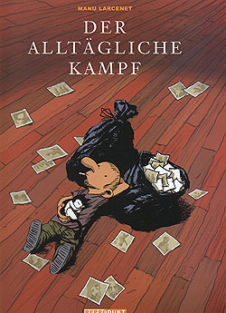 Manu Larcenet: Der alltägliche Kampf