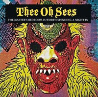 The Oh-Sees: The Master's Bedroom is Worth Spending a Night in