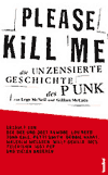 Legs McNeal, Gillian McCain, Please Kill Me! Die unzensierte Geschichte des Punk