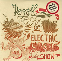 Rogall & The Electric Circus Sideshow