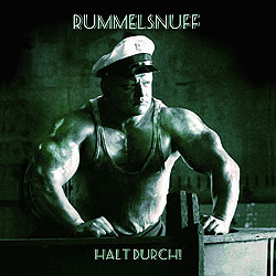 Rummelsnuff: Halt Durch!