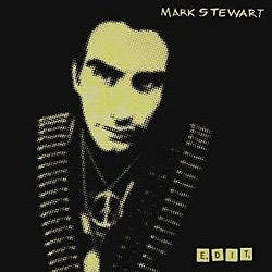 Mark Stewart: Edit