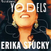 Erika Stucky: Suicidal Yodels (Traumton)