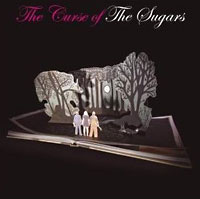 The Sugars: The Curse of the Sugars