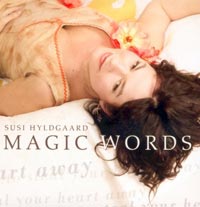 Susi Hyldgaard, Magic Words … to steal Your Heart Away