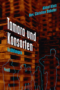 Almut Klotz & Reverend Christian Dabeler: Tamara und Konsorten