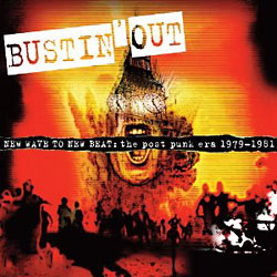 Bustin' Out. New Wave to New Beat: The Post Punk Era 1979 – 1981