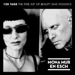 Mona Mur & En Esch, 120 Tage.The Fine Art of Beauty and Violence
