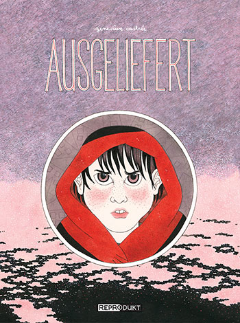 »Ausgeliefert« von Geneviève Castrée