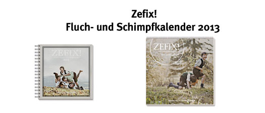 Zefix! Kalender 2013