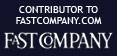 Contributor to FastCompany