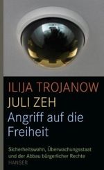 Ilija Trojanow / Juli Zeh: Angriff auf die Freiheit