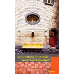 Wolfgang Hermann: Konstruktion einer Stadt