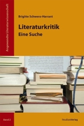 Brigitte Schwens-Harrant: Literaturkritik - Eine Suche