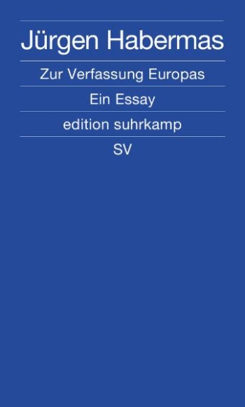 Jürgen Habermas: Zur Verfassung Europas
