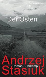 Andrzej Stasiuk: Der Osten