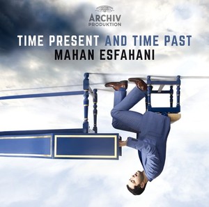 MAHAN ESFAHANI - TIME PRESENT AND TIME PAST