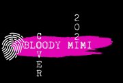 BLOODY MIMI 2021