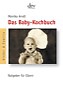Das Baby-Kochbuch von Monika Arndt