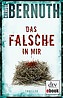 Das Falsche in mir von Christa Bernuth