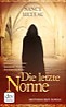 Die letzte Nonne von Nancy Bilyeau
