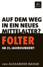 Folter im 21. Jahrhundert von Alexander Bahar