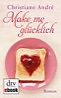 Make me glücklich von Christiane André