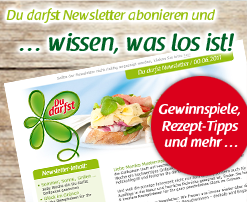 Du darfst Newsletter abonnieren und ... wissen, was los ist!