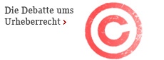 Die Debatte ums Urheberrecht