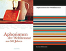 weiterlesen: Bitte nicht verwechseln - Zwei neue Anthologien widmen sich den Aphorismen der Weltliteratur