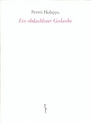 weiterlesen: „Ein obdachloser Gedanke“ - und erstmals Gedichte des Finnen Pentti Holappa in deutscher Sprache