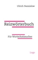 weiterlesen: Wörter, die zum Dichten verlocken - Ulrich Namislows &quot;Reizwörterbuch&quot; versammelt Koppelwörter für Wortschatzsucher