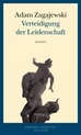 weiterlesen: Verteidigung der Poesie - Adam Zagajewskis Essays über Literatur und Kunst