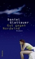 weiterlesen: Im Spannungsfeld virtueller Ein- und Zweisamkeit - Daniel Glattauers E-Mail-Roman „Gut gegen Nordwind“