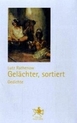 weiterlesen: Im Hals stecken geblieben – „Gelächter, sortiert“ von Lutz Rathenow