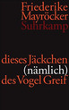 weiterlesen: Das Gespürte ist das Muster der eigenen Zeit – Friedrike Mayröckers Gedichte 2004-2009