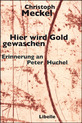 weiterlesen: Stockschwarz ohne Licht im Dunkel - Christoph Meckel erinnert an Peter Huchel