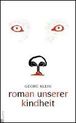 weiterlesen: Erzählen auf der Grenze zwischen Licht und Schatten – Georg Kleins „Roman unserer Kindheit“