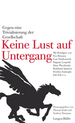 weiterlesen: Der Untergang hat schon begonnen – Thomas Kraft und Norbert Niemann haben Stimmen versammelt, die den Literaturbetrieb hinterfragen.