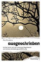 weiterlesen: Ausprobieren am Tod - Auf der Suche nach den verlorenen Möglichkeiten von Literatur