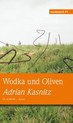 weiterlesen: Wodka, Oliven und der Fluch der Erinnerung.