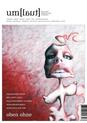 weiterlesen: EXKLUSIV AUF FIXPOETRY: Lyrik - Jede Woche Kritik. Aufschluss durch Absurdität. Das UM[LAUT] Magazin Ausgabe # 10.