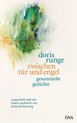 weiterlesen: Unbeirrt modern. Doris Runge' gesammelte Gedichte - »zwischen tür und engel«