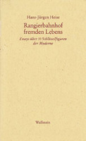 Rangierbahnhof fremdes Leben. von Hans-Jürgen Heise Buch bestellen