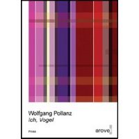 Ich, Vogel von Wolfgang Pollanz Buch bestellen