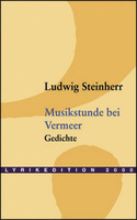 Musikstunde bei Vermeer von Ludwig Steinherr Buch bestellen
