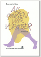 Als gingen wir vorüber von Rosemarie Zens Buch bestellen