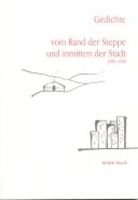Gedichte vom Rand der Steppe und inmitten der Stadt von Michèle Minelli