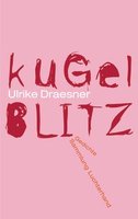 Kugelblitz von Ulrike Draesner Buch bestellen